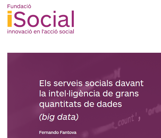 Els Serveis Socials davant la intel·ligència de grans quantitats de dades (big data)