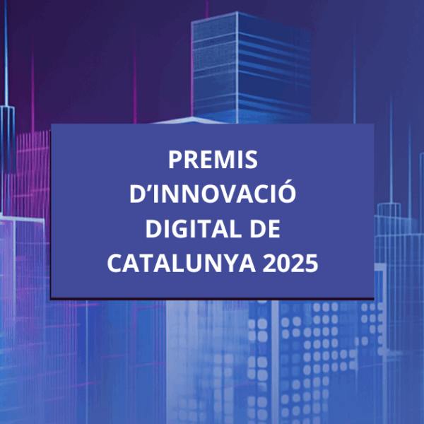Premis d'Innovació Digital de Catalunya 2025
